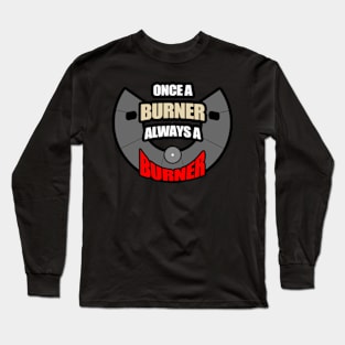 Once A Burner - Inspired by Burning Man Long Sleeve T-Shirt